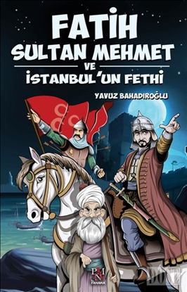Fatih Sultan Mehmet ve stanbul un Fethi